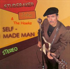 Self Made Man - Studebaker John And The Hawks