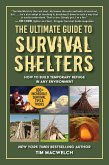 The Ultimate Guide to Survival Shelters (eBook, ePUB)