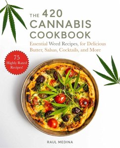 The 420 Cannabis Cookbook (eBook, ePUB) - Medina, Raul
