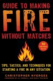 Guide to Making Fire without Matches (eBook, ePUB)