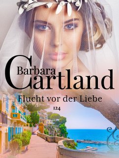 Flucht vor der Liebe (eBook, ePUB) - Cartland, Barbara