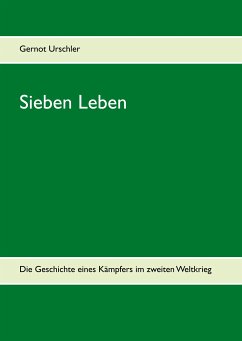 Sieben Leben (eBook, ePUB) - Urschler, Gernot