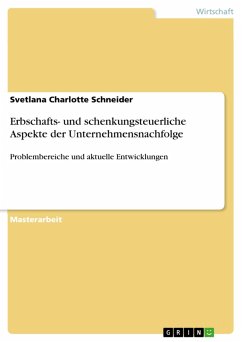 Erbschafts- und schenkungsteuerliche Aspekte der Unternehmensnachfolge (eBook, PDF) - Schneider, Svetlana Charlotte