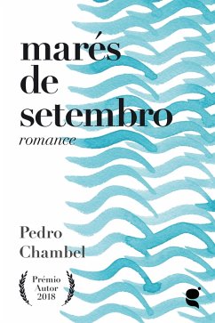 Marés de setembro (eBook, ePUB) - Chambel, Pedro