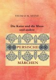 Die Katze und die Maus und andere persische Märchen (eBook, ePUB)