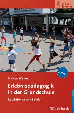 Erlebnispädagogik in der Grundschule (eBook, ePUB) - Weber, Marcus