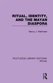 Ritual, Identity, and the Mayan Diaspora (eBook, ePUB)