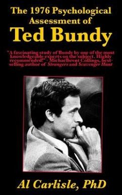 The 1976 Psychological Assessment of Ted Bundy (eBook, ePUB) - Carlisle, Al