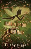 Diana Alderoot and the Gilded Mage (eBook, ePUB)