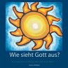 Wie sieht Gott aus? (eBook, ePUB) - Bild 1