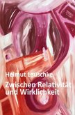 Zwischen Relativität und Wirklichkeit