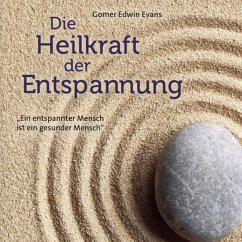 Die Heilkraft Der Entspannung - Evans,Gomer Edwin