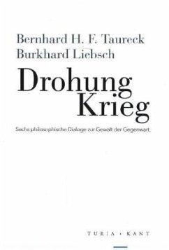 Drohung Krieg - Taureck, Bernhard H. F.;Liebsch, Burkhard
