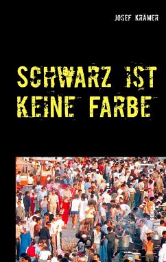 Schwarz ist keine Farbe - Krämer, Josef