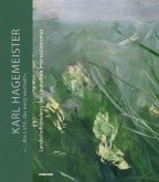 Karl Hagemeister. "... das Licht, das ewig wechselt.". Landschaftsmalerei des deutschen Impressionismus