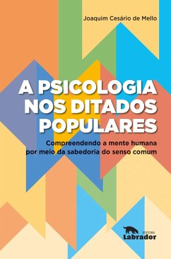 A psicologia nos ditados populares: (eBook, ePUB) - de Mello, Joaquim Cesário