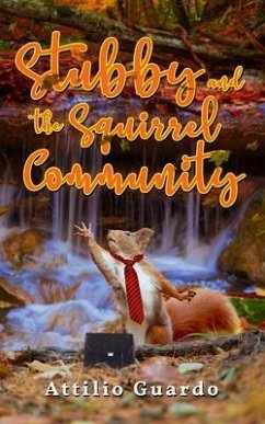 Stubby and the Squirrel Community (eBook, ePUB) - Guardo, Attilio