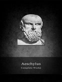 The Complete Works of Aeschylus (eBook, ePUB)