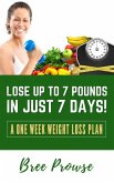 Lose Up to 7 Pounds in Just 7 Days (eBook, ePUB)