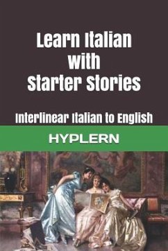 Learn Italian with Starter Stories: Interlinear Italian to English - Hyplern, Bermuda Word; End, Kees van den