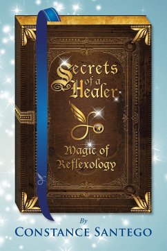 Secrets of Healer - Magic of Reflexology - Santego, Constance