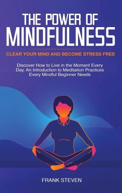 The Power of Mindfulness - Frank, Steven