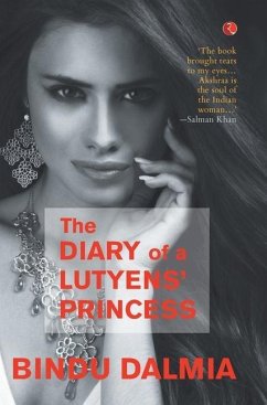 DIARY OF A LUTYEN'S PRINCESS - Dalmia, Bindu