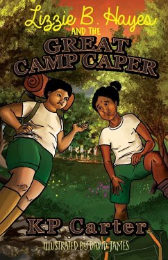 Lizzie B. Hayes and the Great Camp Caper - Carter, Kathryn P