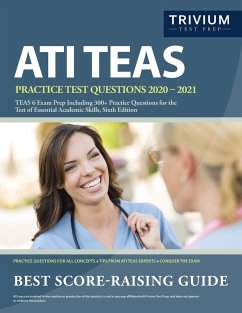 ATI TEAS Practice Test Questions 2020-2021 - Trivium Health Care Exam Prep Team