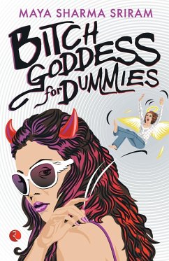 BITCH GODDESS FOR DUMMIES - Sriram, Maya Sharma