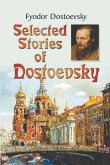 Selected Stories of Dostoyevsky Selected Stories of Dostoyevsky