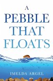 A Pebble That Floats