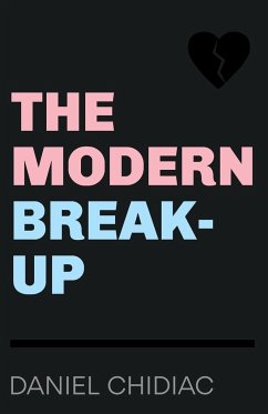 The Modern Break-Up - Chidiac, Daniel