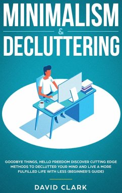 Minimalism & Decluttering - David, Clark