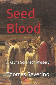 Seed Blood: A Kayne Sorenson Mystery - Severino, Thomas Paul