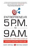 Entrepreneur 5 P.M. to 9 A.M.