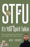 STFU It's Your Spirit Talkin STFU It's Your Spirit Talkin