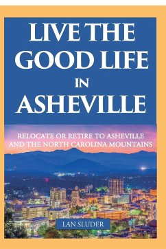 Live the Good Life in Asheville - Sluder, Lan