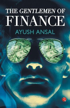 The Gentlemen of Finance - Ansal, Ayush