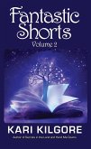 Fantastic Shorts: Volume 2 (eBook, ePUB) Fantastic Shorts: Volume 2 (eBook, ePUB)