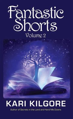 Fantastic Shorts: Volume 2 (eBook, ePUB) - Kilgore, Kari