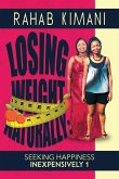 Losing Weight Naturally: Seeking Happiness Inexpensively 1