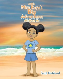 Little Miss Raya's Big Adventures: All About Me - Gabbard, Jami