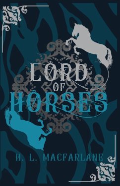 Lord of Horses - Macfarlane, H. L.