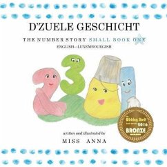 The Number Story 1 D'ZUELE GESCHICHT: Small Book One English-Luxembourgish - Anna