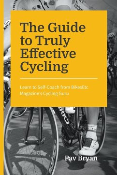 The Guide to Truly Effective Cycling - Bryan, Pav