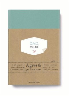 Dad, Tell Me: A Give & Get Back Book - Vliet, Elma van