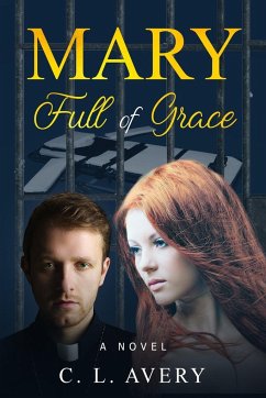 Mary Full of Grace - Avery, C. L.