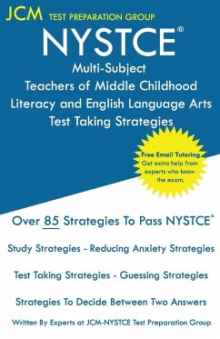 NYSTCE Teachers of Middle Childhood Literacy and English Language Arts - Test Taking Strategies - Test Preparation Group, Jcm-Nystce