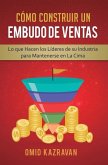 Cómo Construir Un Embudo De Ventas